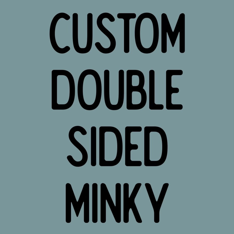 Custom Double Sided Minky