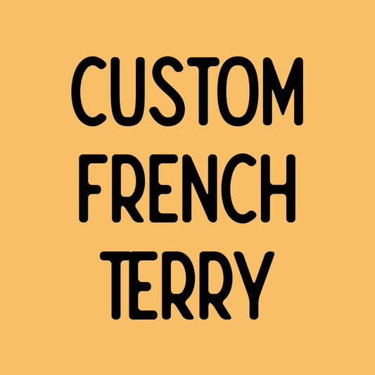 Custom French Terry