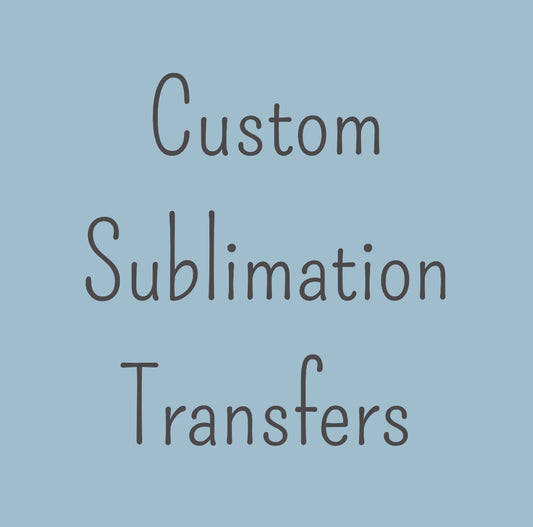 Custom Sublimation Transfers